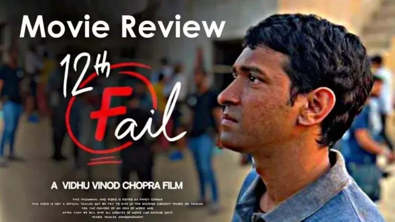 12th “Fail” Movie Review